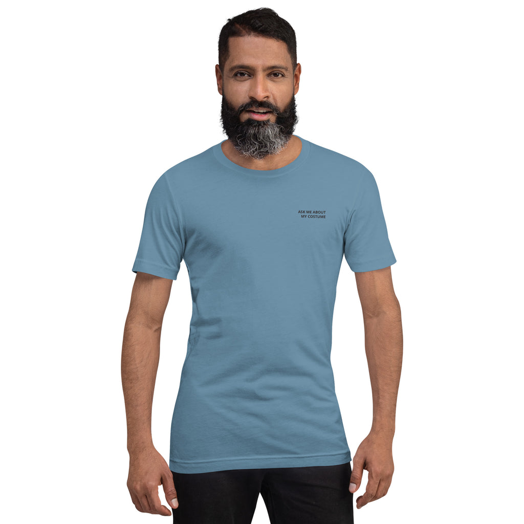 Ask Me About My Costume T-Shirt