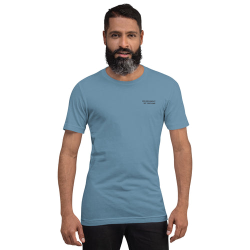 Ask Me About My Costume T-Shirt